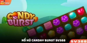 Nổ hũ Canday Burst SV388