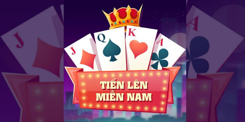 Kinh nghiệm chơi Tiến lên miền nam hiệu quả